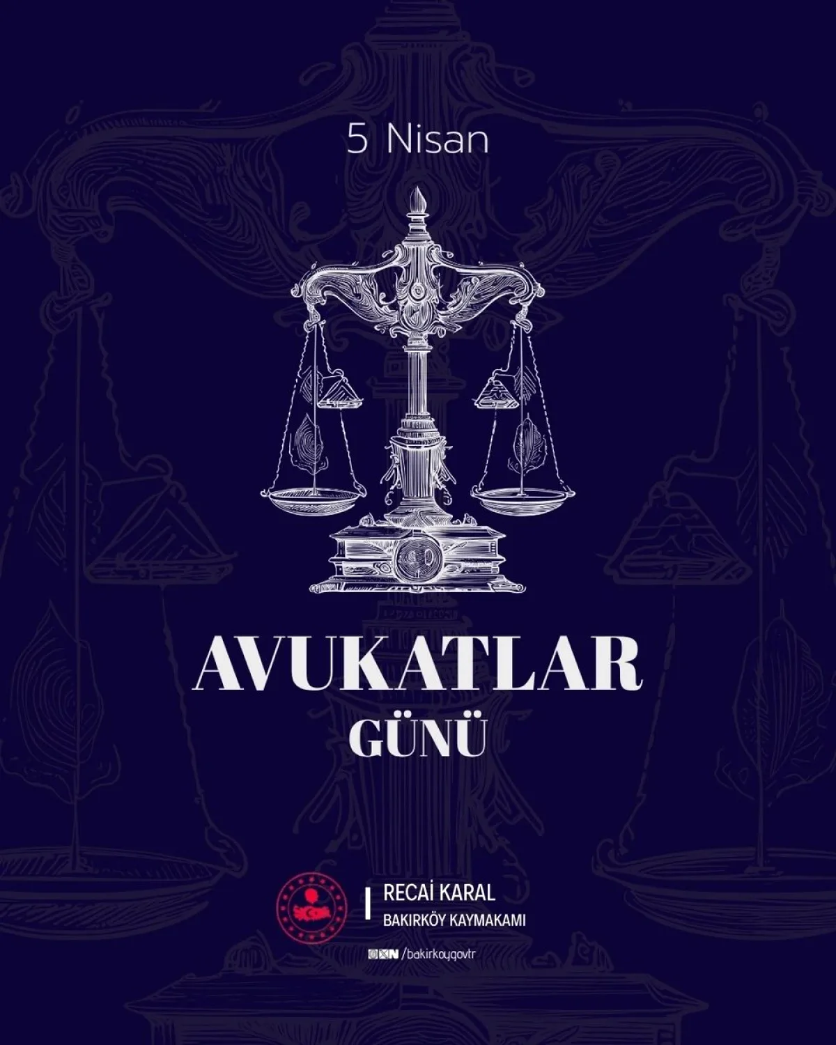 Bakırköy Kaymakamlığı'ndan Avukatlar Günü Mesajı Bakırköy Kaymakamlığı'ndan Avukatlar Günü Mesajı