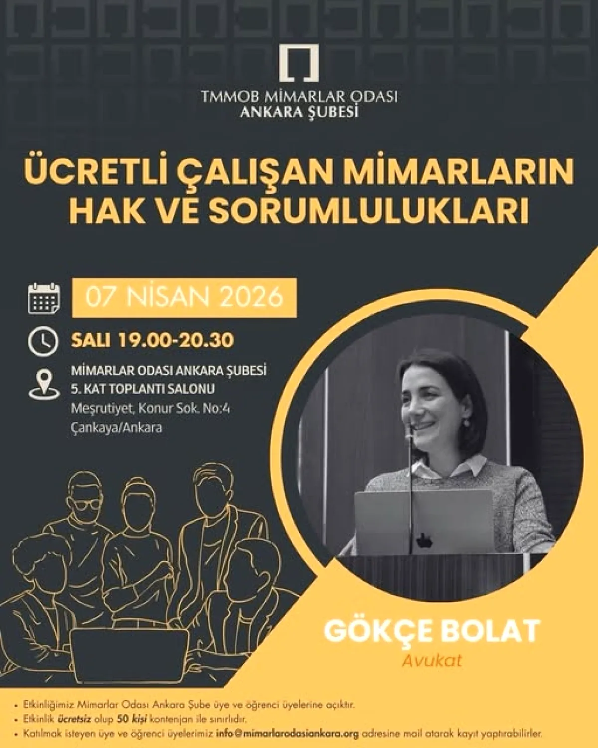 Mimarlar Odası Ankara'da Ücretli Çalışanlar İçin Hak ve Sorumluluklar Söyleşisi Mimarlar Odası Ankara'da Ücretli Çalışanlar İçin Hak ve Sorumluluklar Söyleşisi