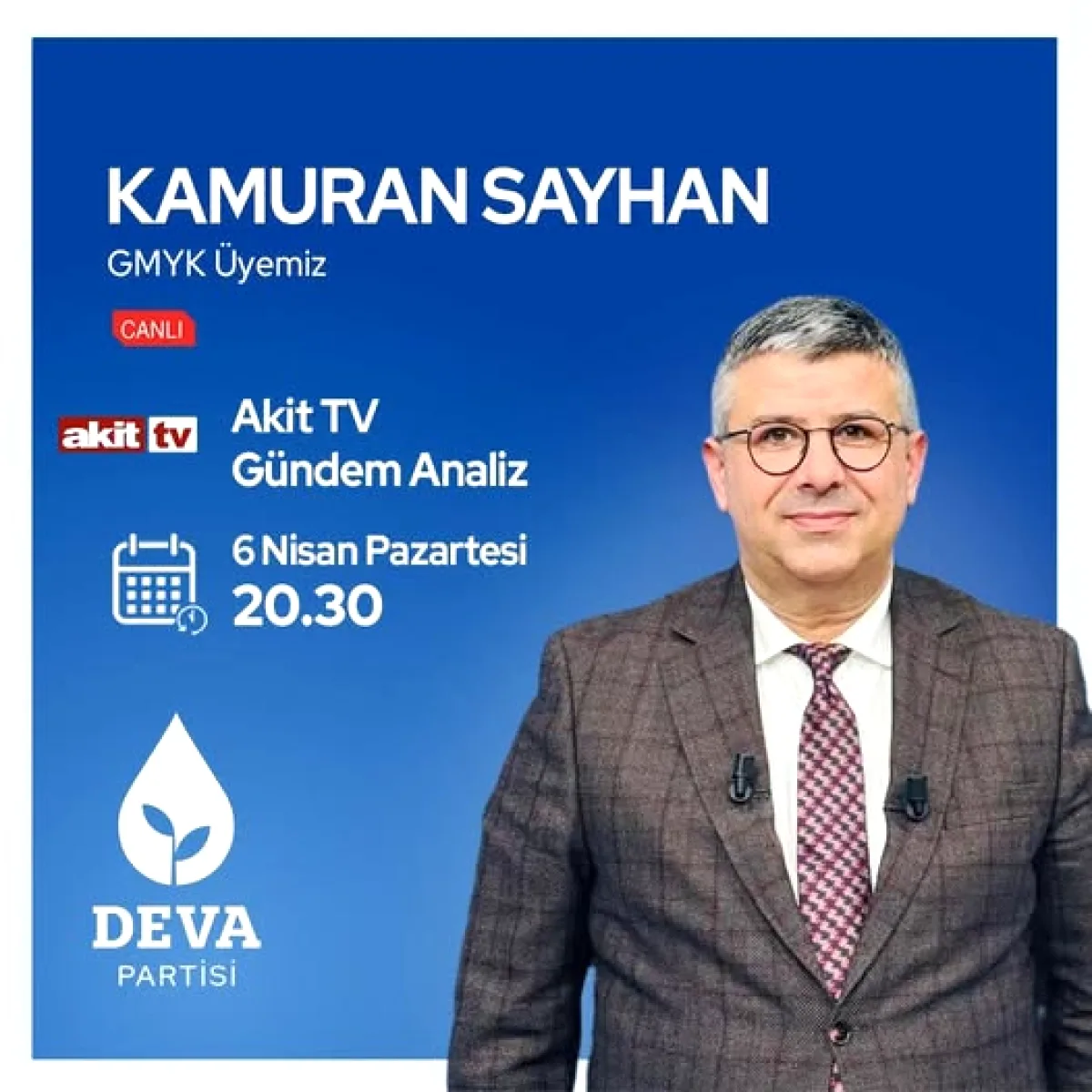 Deva Partisi'nden Kamuran Sayhan Bugün Akit TV'de Gündemi Değerlendirecek Deva Partisi'nden Kamuran Sayhan Bugün Akit TV'de Gündemi Değerlendirecek