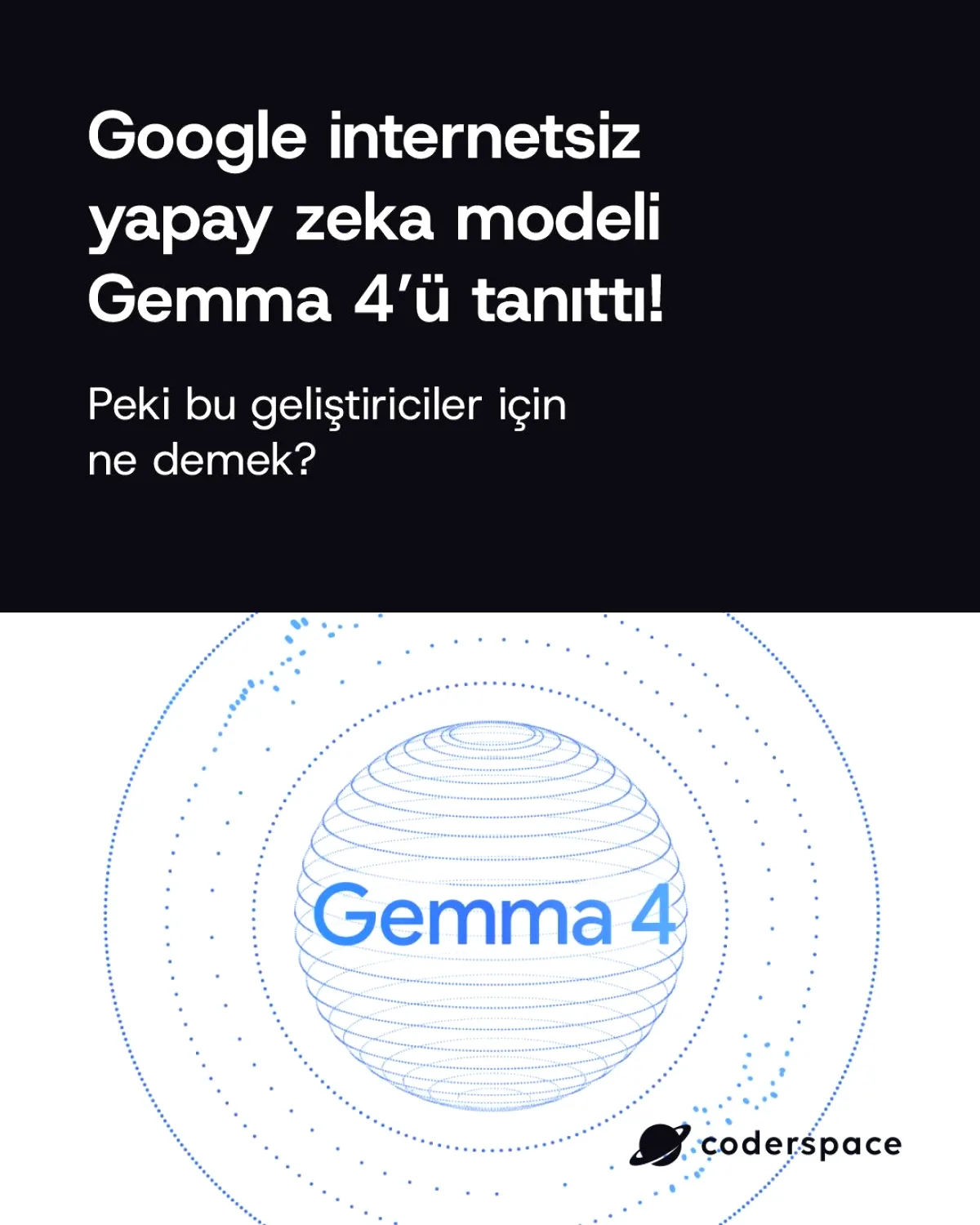 Google, Gemma 4 ile Yapay Zekada Yeni Bir Çağ Başlatıyor Google, Gemma 4 ile Yapay Zekada Yeni Bir Çağ Başlatıyor