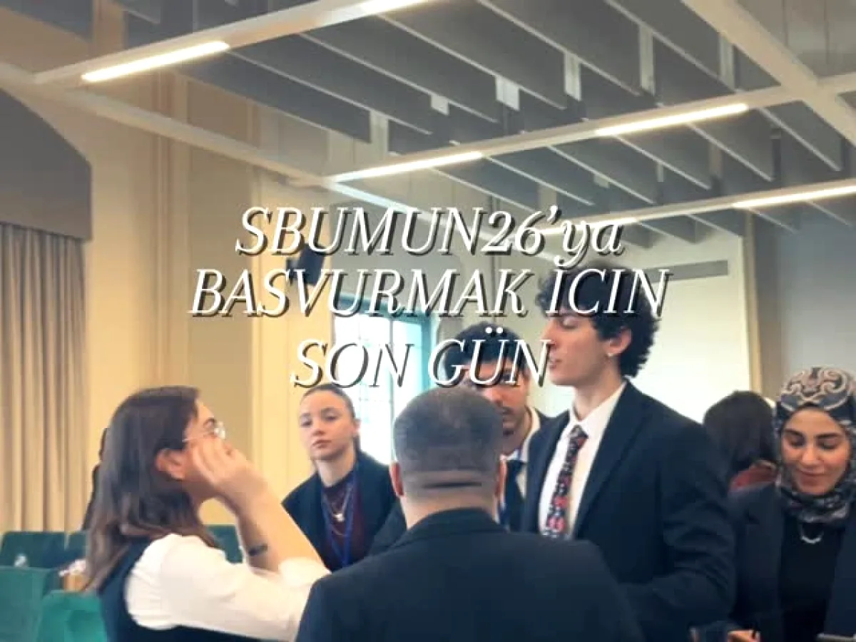 SBUMUN26 İçin Son Başvuru Fırsatı! 17-19 Nisan'da İstanbul'da MUN SBUMUN26 İçin Son Başvuru Fırsatı! 17-19 Nisan'da İstanbul'da MUN