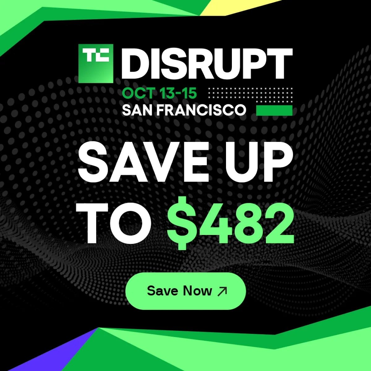 TechCrunch Disrupt Biletleri: 482 Dolara Kadar Tasarruf! TechCrunch Disrupt Biletleri: 482 Dolara Kadar Tasarruf!