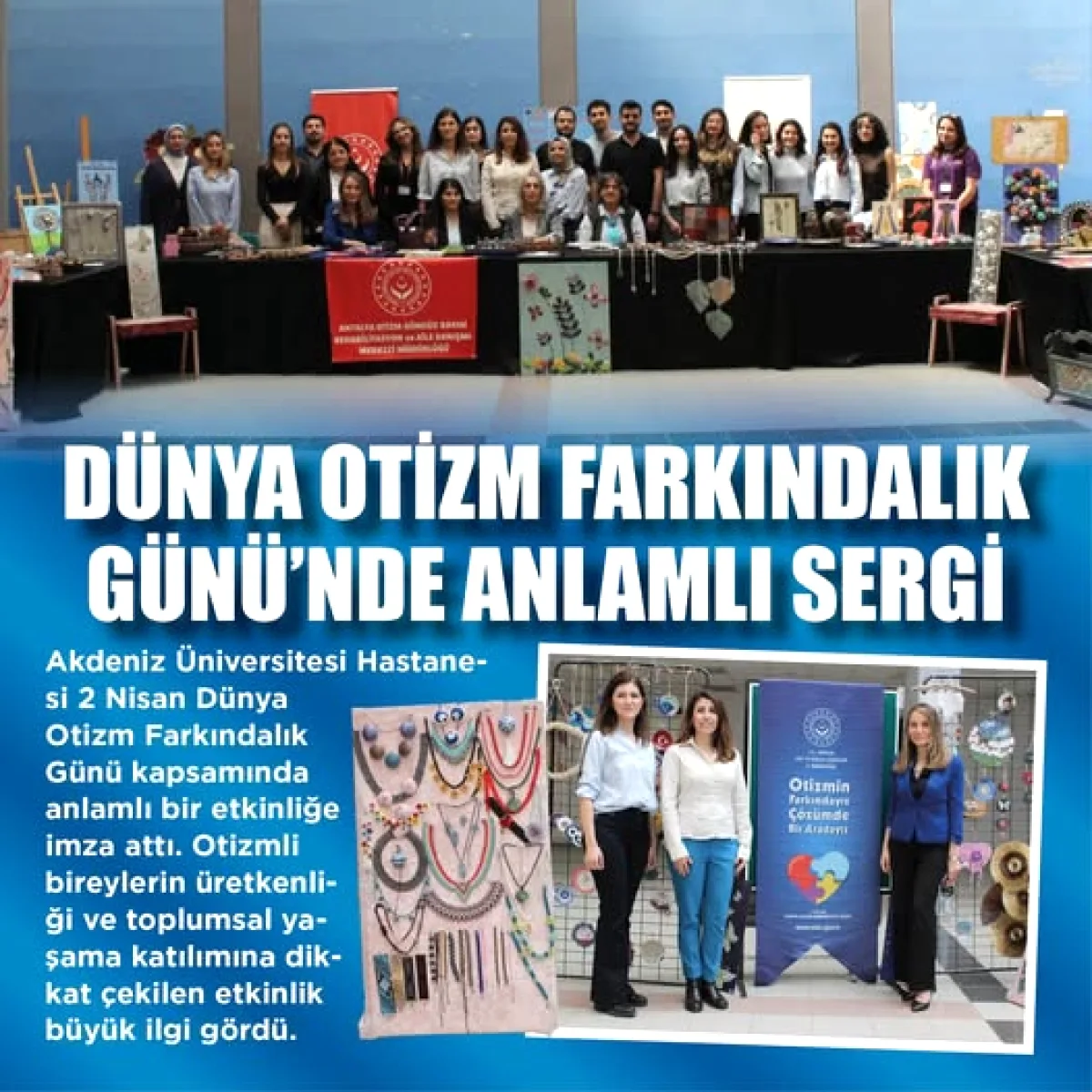 Akdeniz'de Otizme Dikkat Çeken Sergi: 2 Nisan'da Neler Yaşandı? Akdeniz'de Otizme Dikkat Çeken Sergi: 2 Nisan'da Neler Yaşandı?