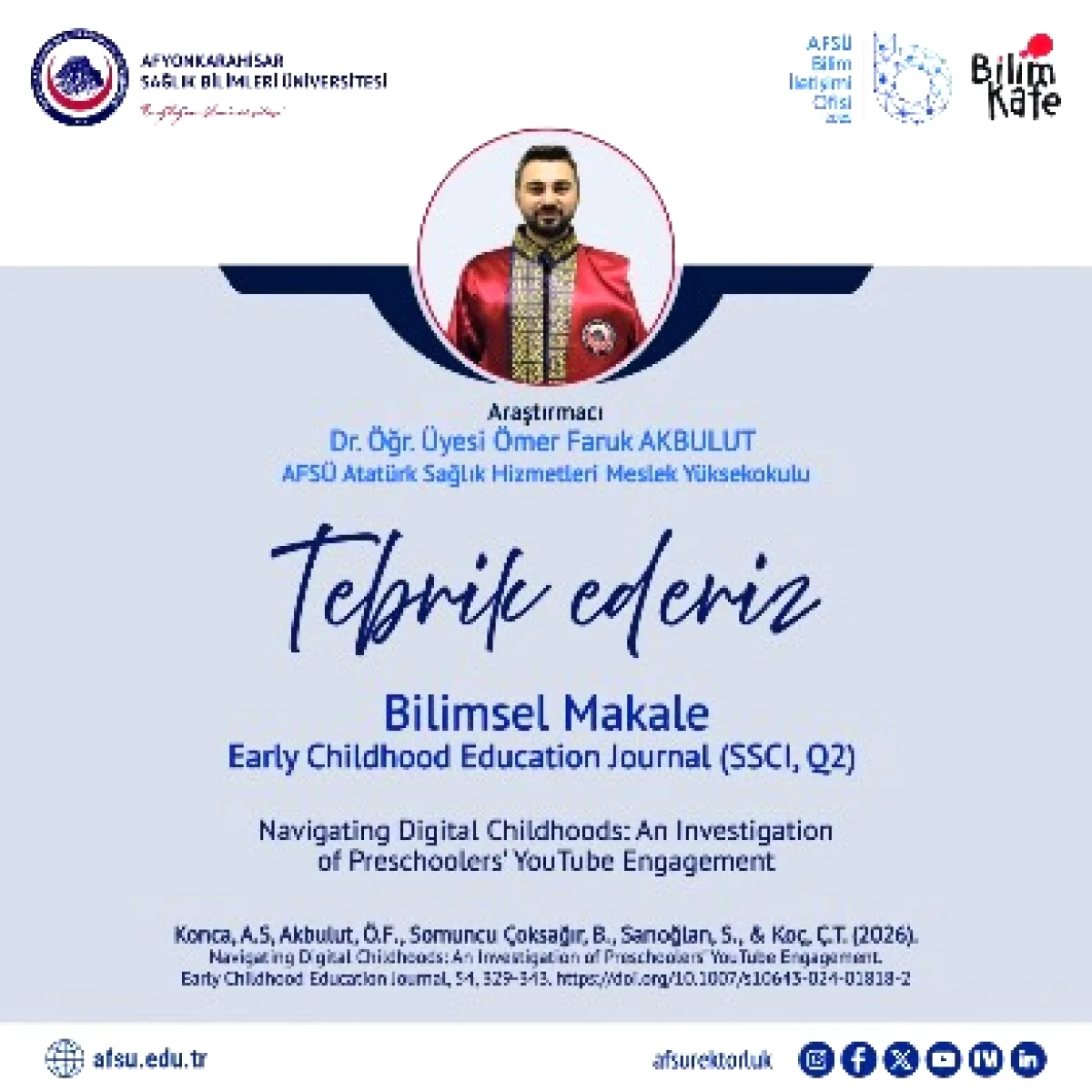 AFSÜ Akademisyenleri Okul Öncesi Çocukların YouTube Kullanımını Araştırdı: Uluslararası Dergide Yayımlandı AFSÜ Akademisyenleri Okul Öncesi Çocukların YouTube Kullanımını Araştırdı: Uluslararası Dergide Yayımlandı