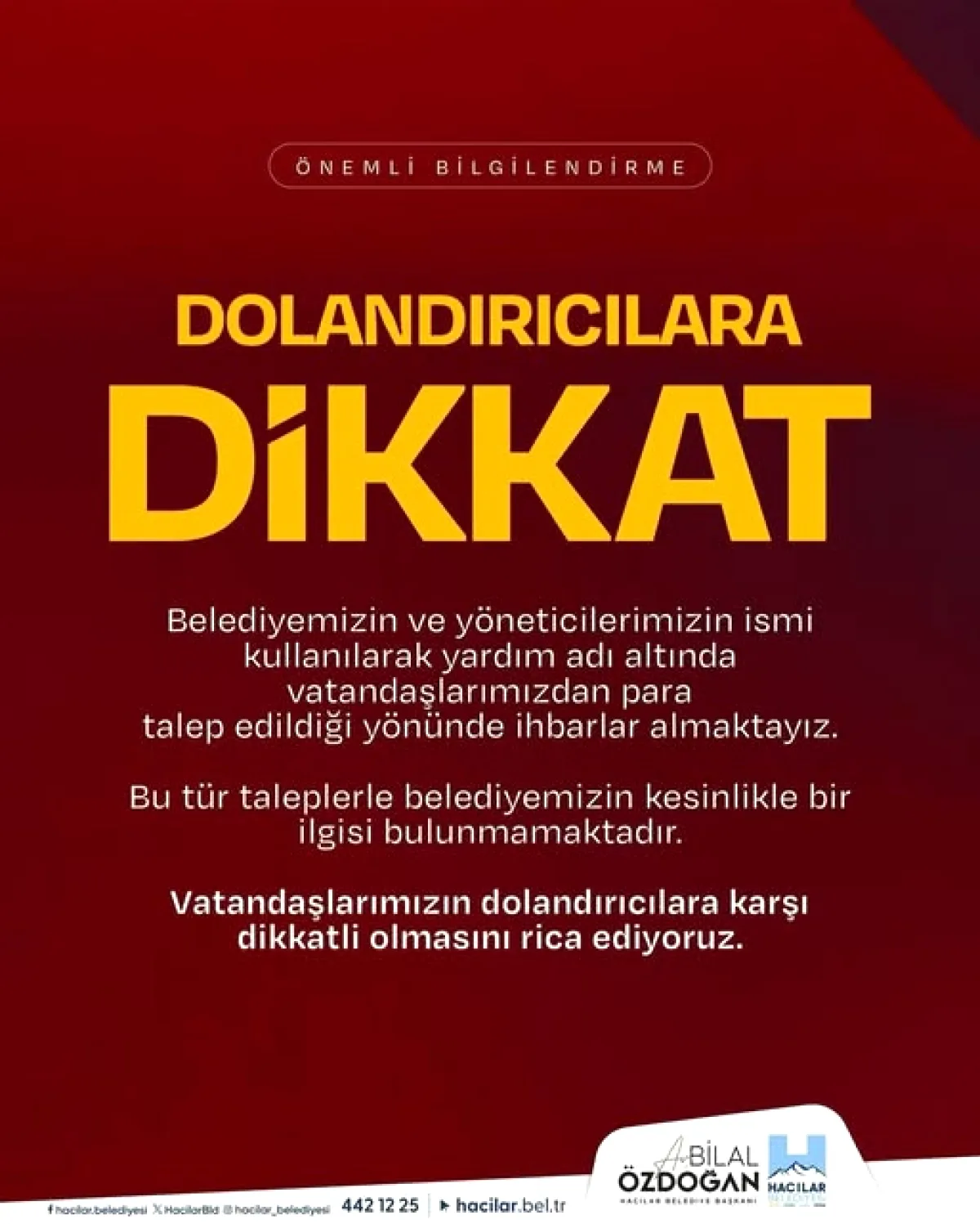 Hacılar'da Dolandırıcılık Uyarısı: Belediye İsmi Kullanılıyor! Hacılar'da Dolandırıcılık Uyarısı: Belediye İsmi Kullanılıyor!
