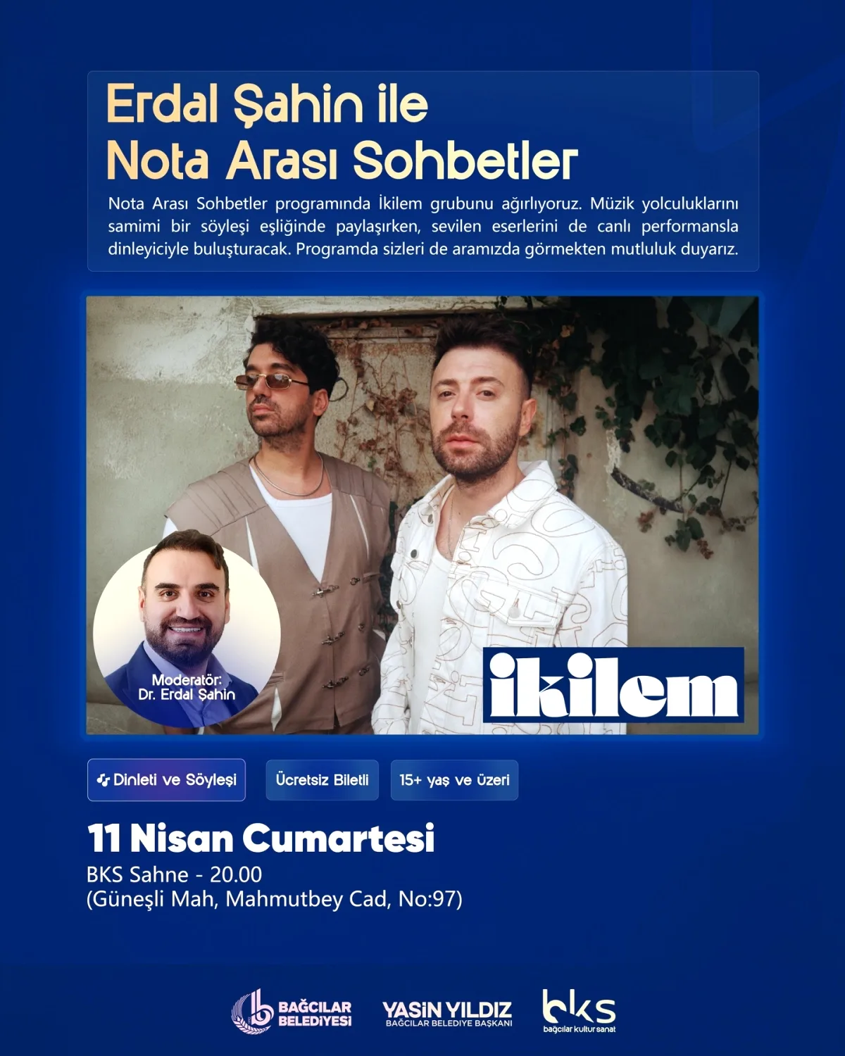 Bağcılar'da Ücretsiz Müzik Sohbeti: İkilem Grubu 11 Nisan'da Sahne Alıyor Bağcılar'da Ücretsiz Müzik Sohbeti: İkilem Grubu 11 Nisan'da Sahne Alıyor