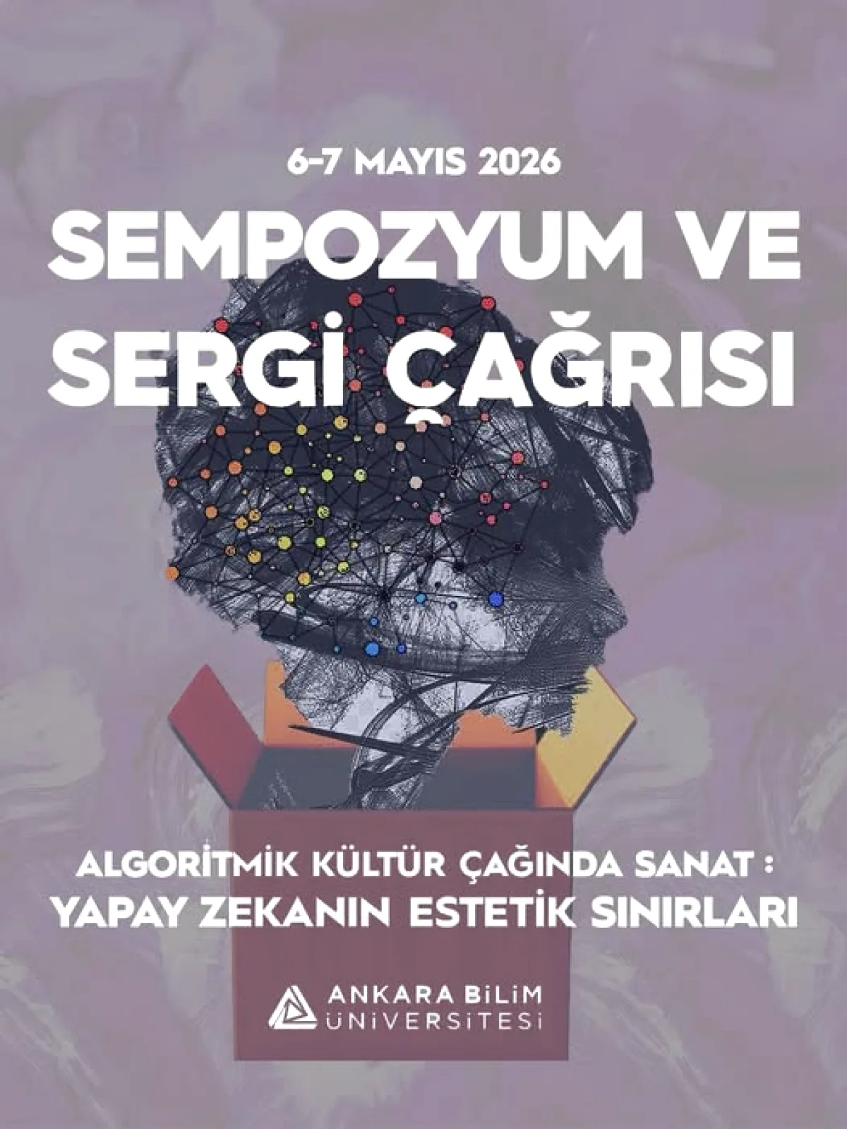 Ankara Bilim Üniversitesi Yapay Zekâ Estetiği Sergisi Başvuruları Başladı Ankara Bilim Üniversitesi Yapay Zekâ Estetiği Sergisi Başvuruları Başladı