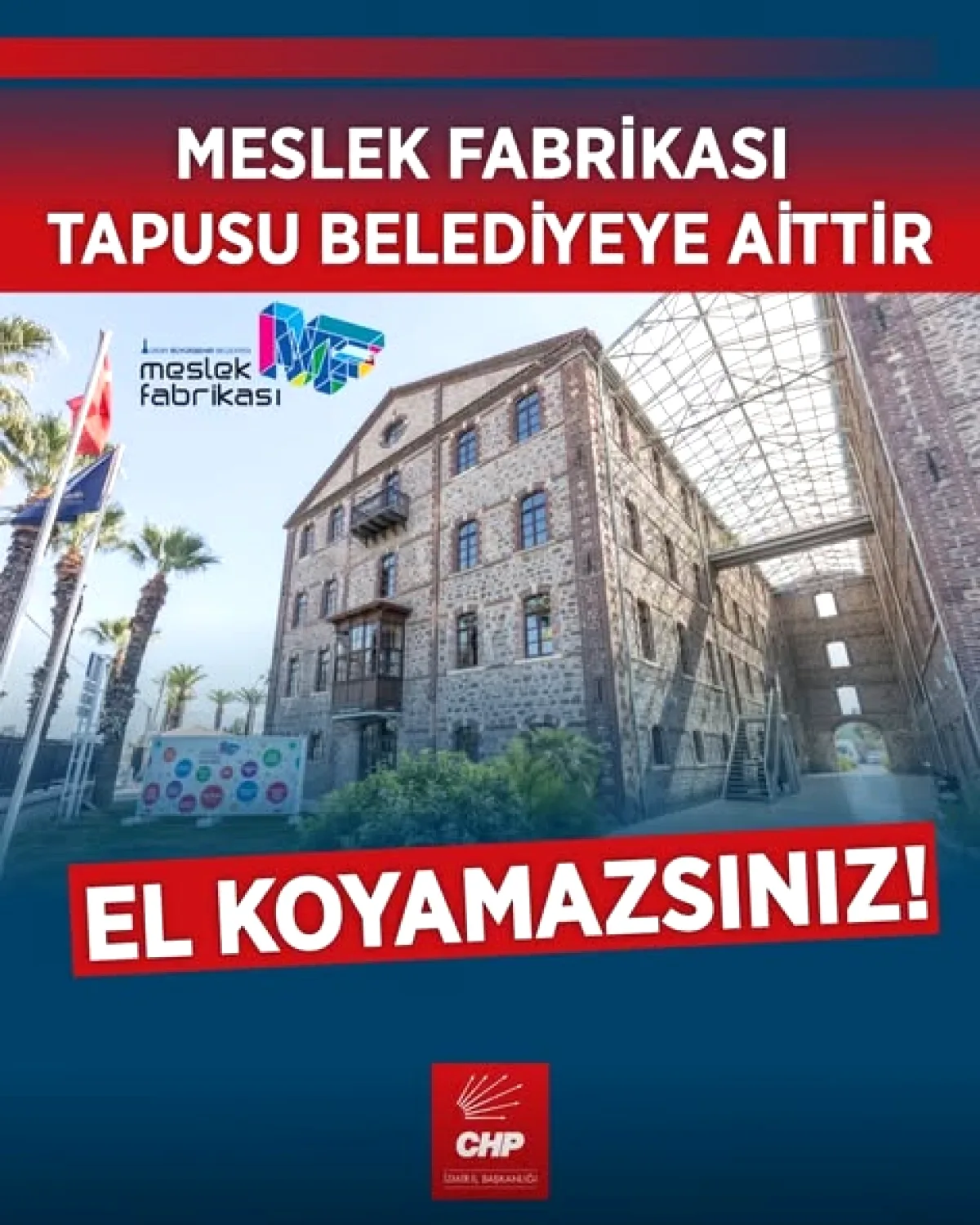 İzmir'de Meslek Fabrikası Önünde Bugün Protesto: CHP'den Hukuksuz El Koymaya Tepki İzmir'de Meslek Fabrikası Önünde Bugün Protesto: CHP'den Hukuksuz El Koymaya Tepki
