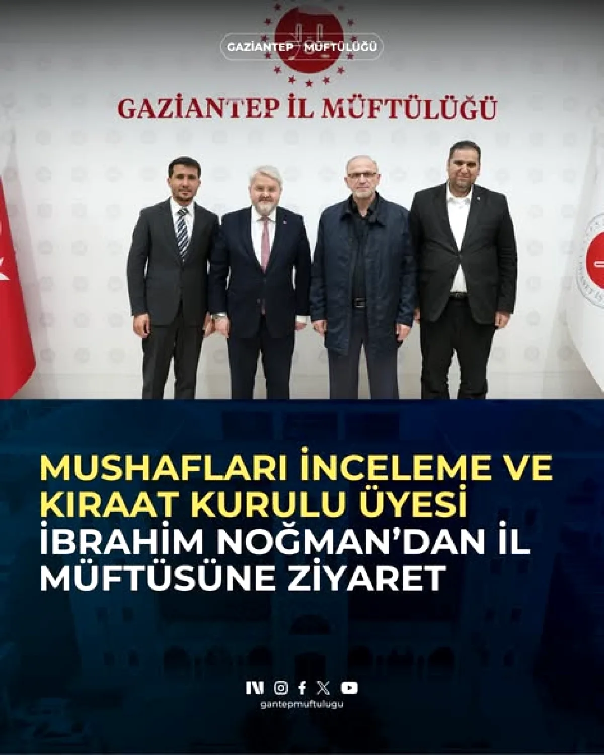 İbrahim Noğman'dan Gaziantep İl Müftülüğü'ne Ziyaret İbrahim Noğman'dan Gaziantep İl Müftülüğü'ne Ziyaret