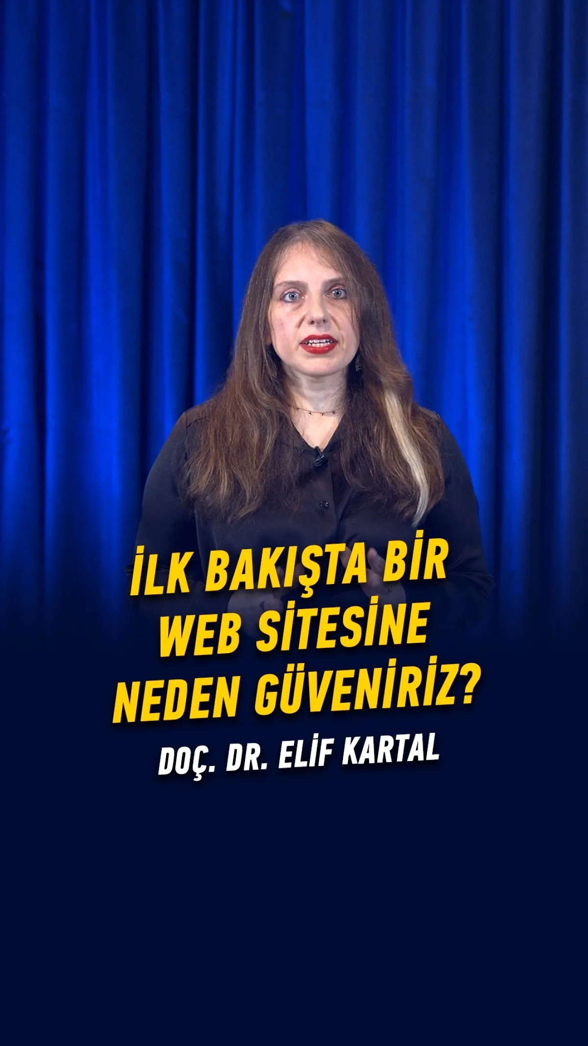 Web Sitelerine Neden Güveniriz? Doç. Dr. Elif Kartal Anlatıyor Web Sitelerine Neden Güveniriz? Doç. Dr. Elif Kartal Anlatıyor