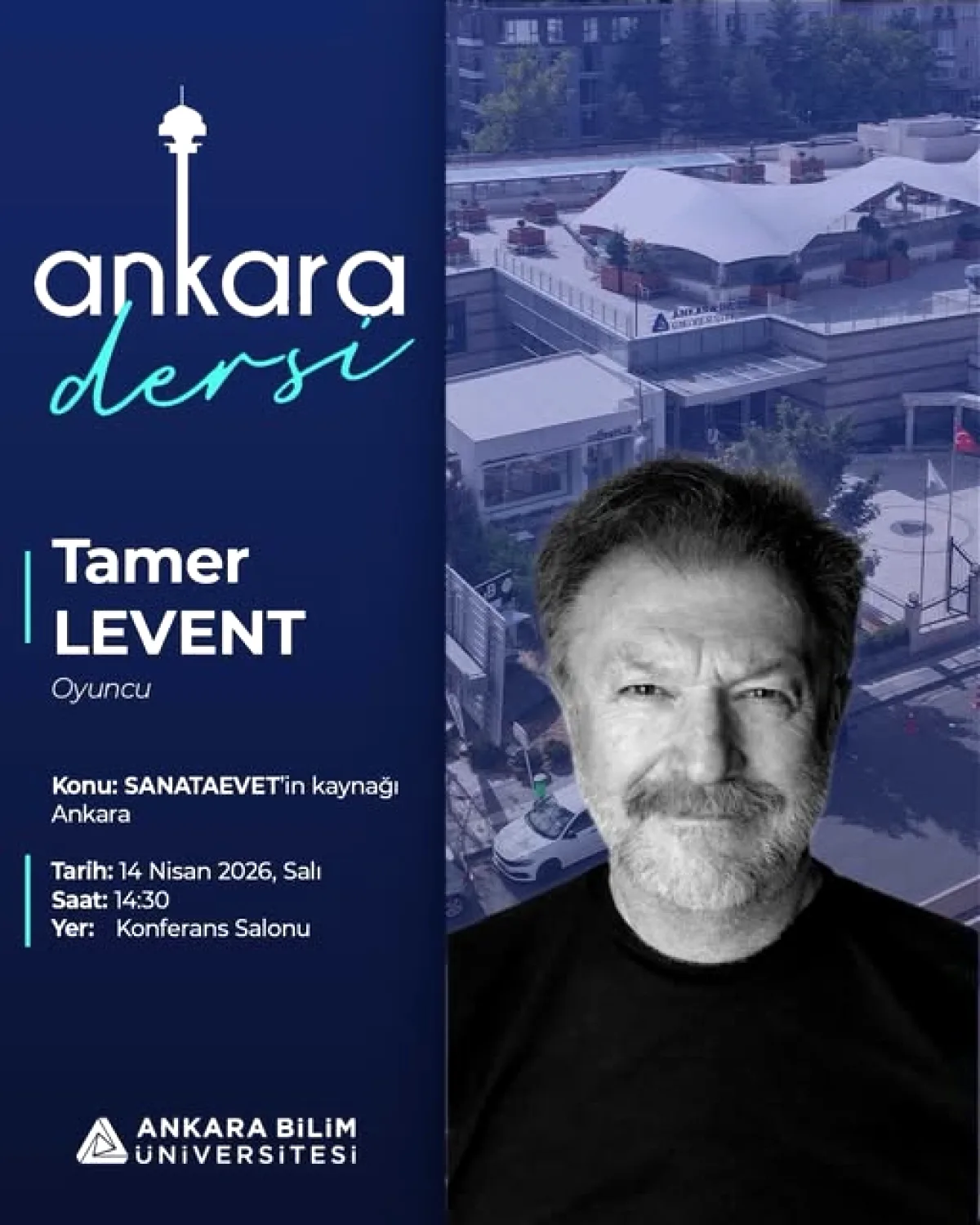 Tamer Levent Ankara Bilim Üniversitesi'nde: "Sanata Evet'in Kaynağı Ankara" Sunumu Tamer Levent Ankara Bilim Üniversitesi'nde: "Sanata Evet'in Kaynağı Ankara" Sunumu