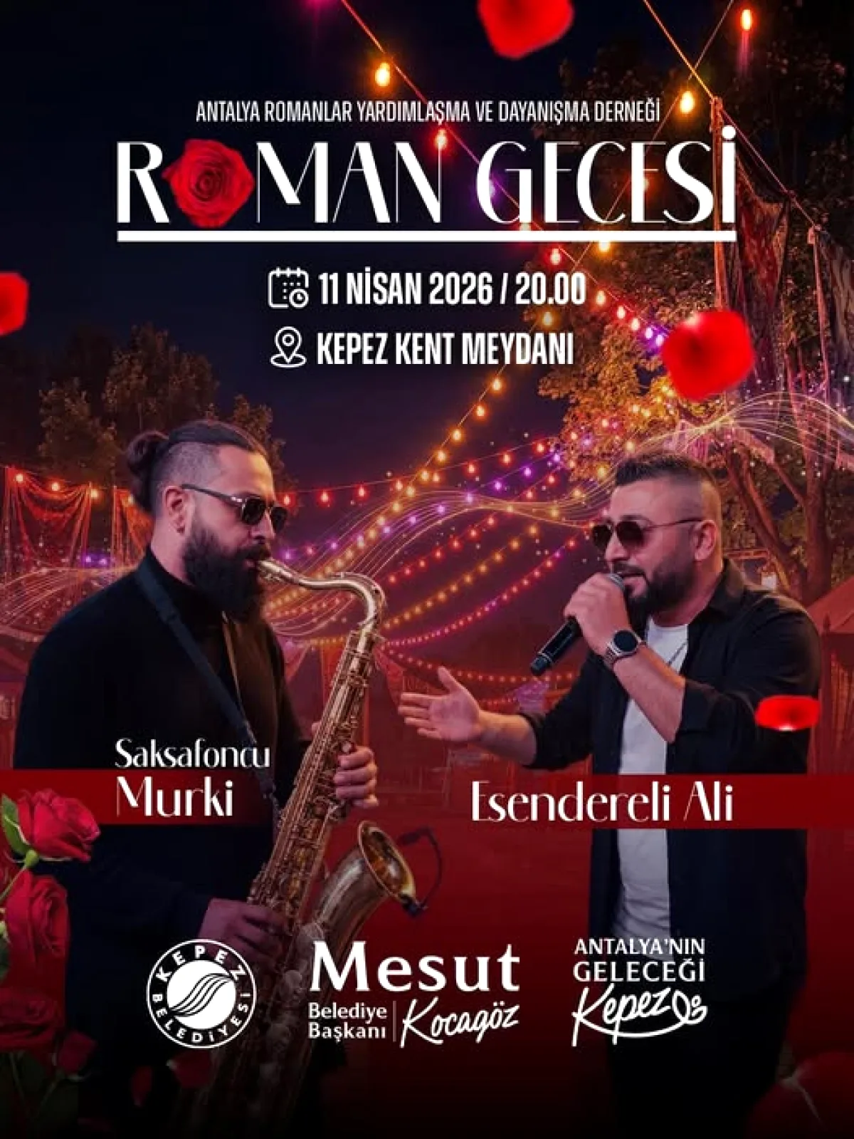 Kepez'de Roman Gecesi: Murki ve Esendereli Ali Sahne Alacak Kepez'de Roman Gecesi: Murki ve Esendereli Ali Sahne Alacak