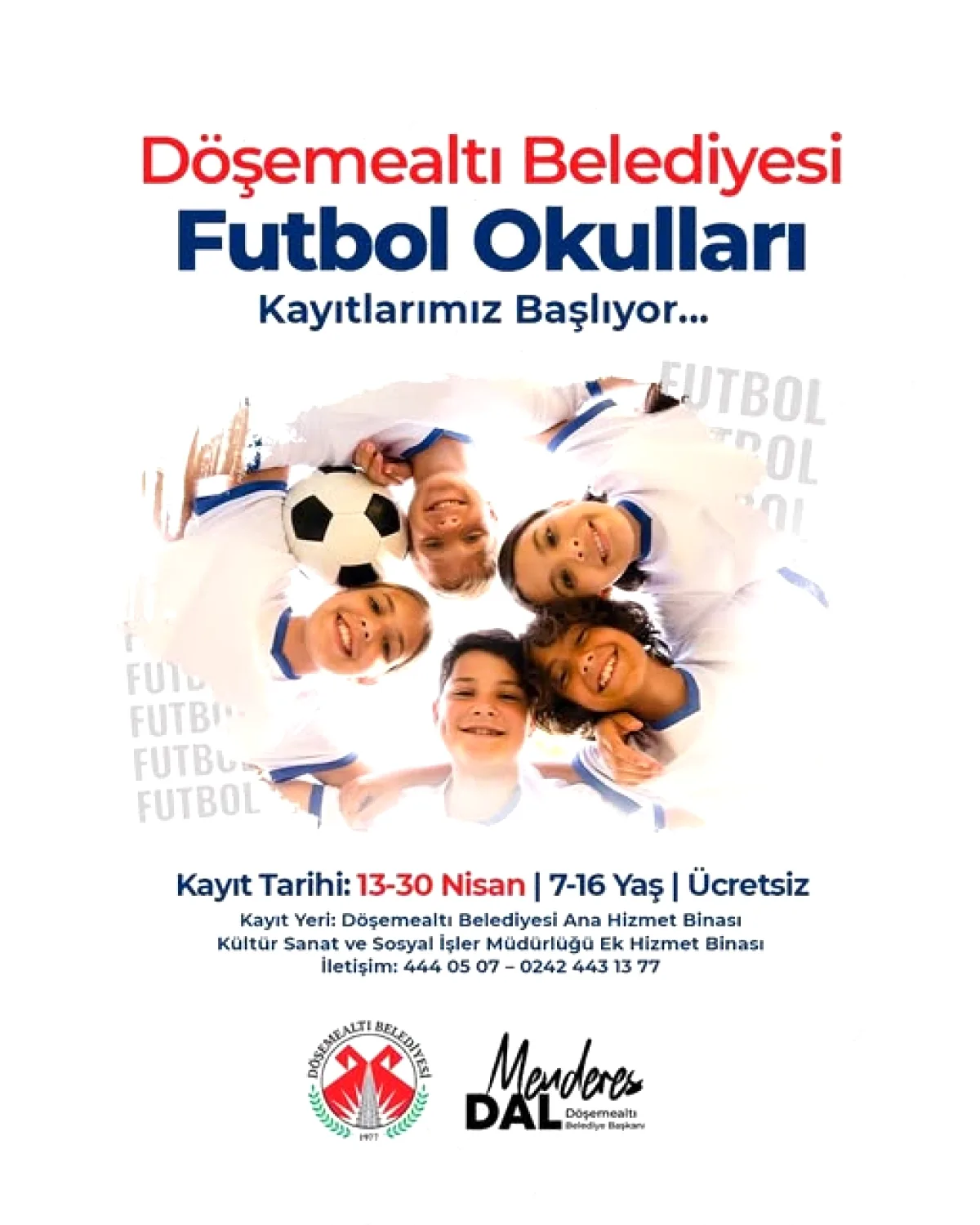 Ücretsiz Futbol Okulları Kayıtları Başlıyor! 7-16 Yaş Ücretsiz Futbol Okulları Kayıtları Başlıyor! 7-16 Yaş