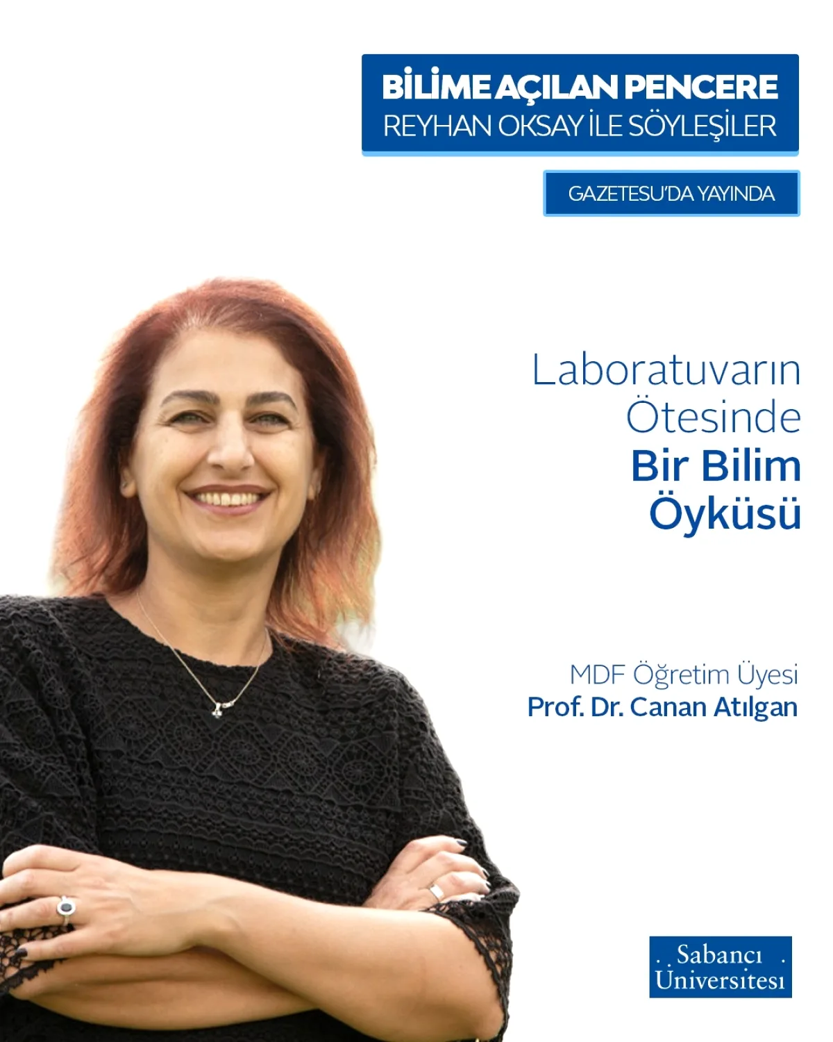 Canan Atılgan: Bilimi Laboratuvardan Topluma Taşıyan Öncü Akademisyen Canan Atılgan: Bilimi Laboratuvardan Topluma Taşıyan Öncü Akademisyen