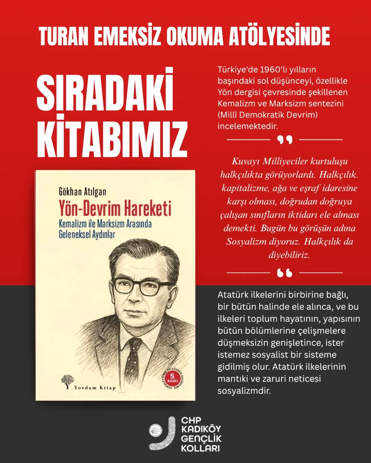 CHP Kadıköy'de Gökhan Atılgan'ın 'Yön Devrim Hareketi' Kitabı Konuşulacak CHP Kadıköy'de Gökhan Atılgan'ın 'Yön Devrim Hareketi' Kitabı Konuşulacak