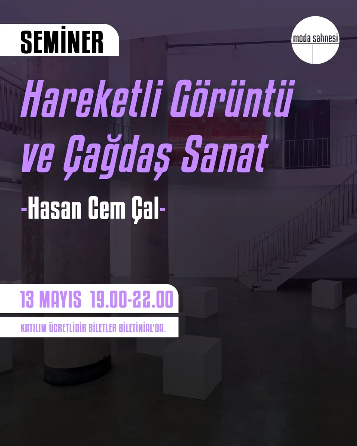 Hareketli Görüntü ve Çağdaş Sanat Semineri: Sinema Algısının Dönüşümü Hareketli Görüntü ve Çağdaş Sanat Semineri: Sinema Algısının Dönüşümü