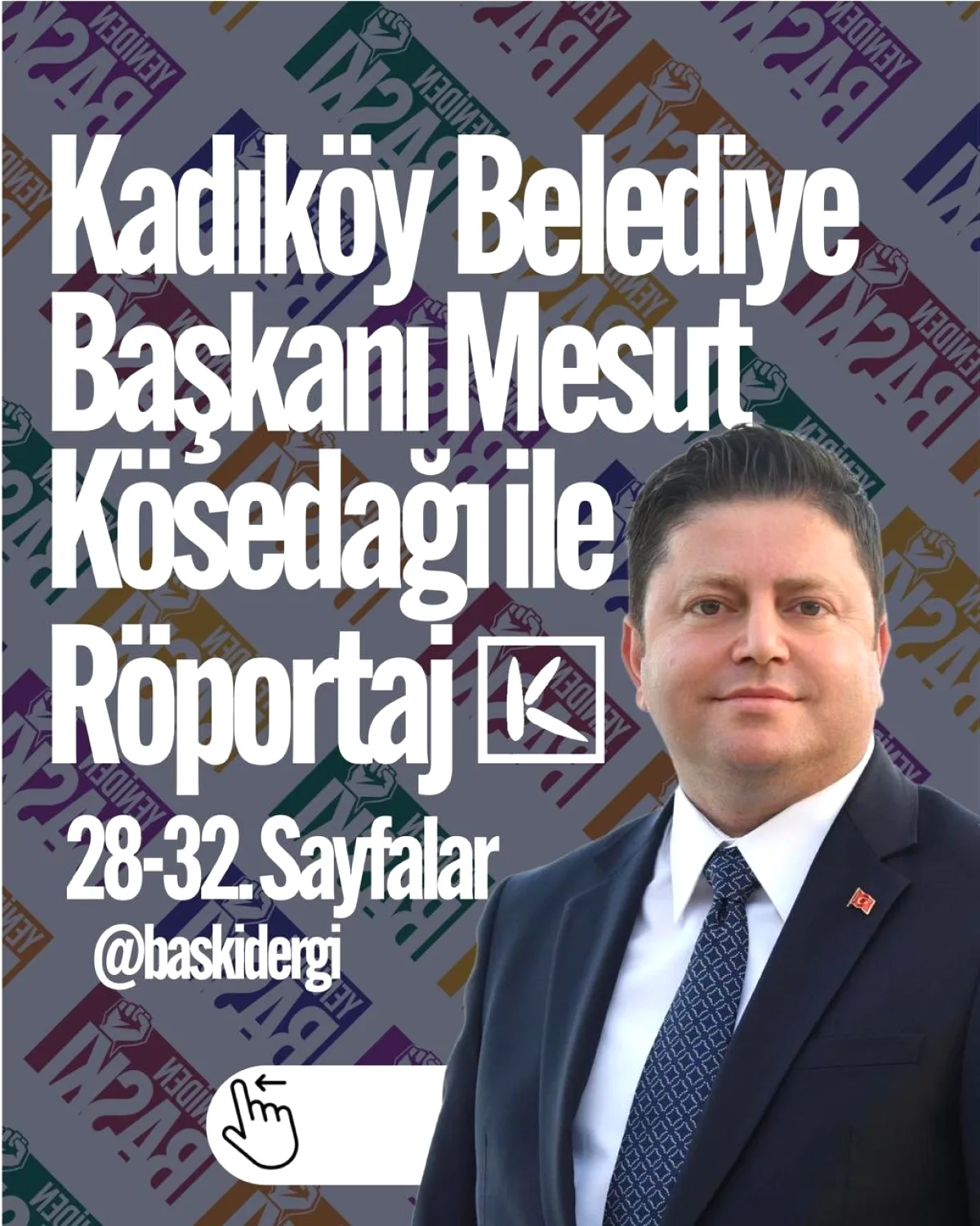 Kadıköy'de Gençlik Sesi: Başkan Kösedağı Baskı Dergisi'ne Konuştu Kadıköy'de Gençlik Sesi: Başkan Kösedağı Baskı Dergisi'ne Konuştu