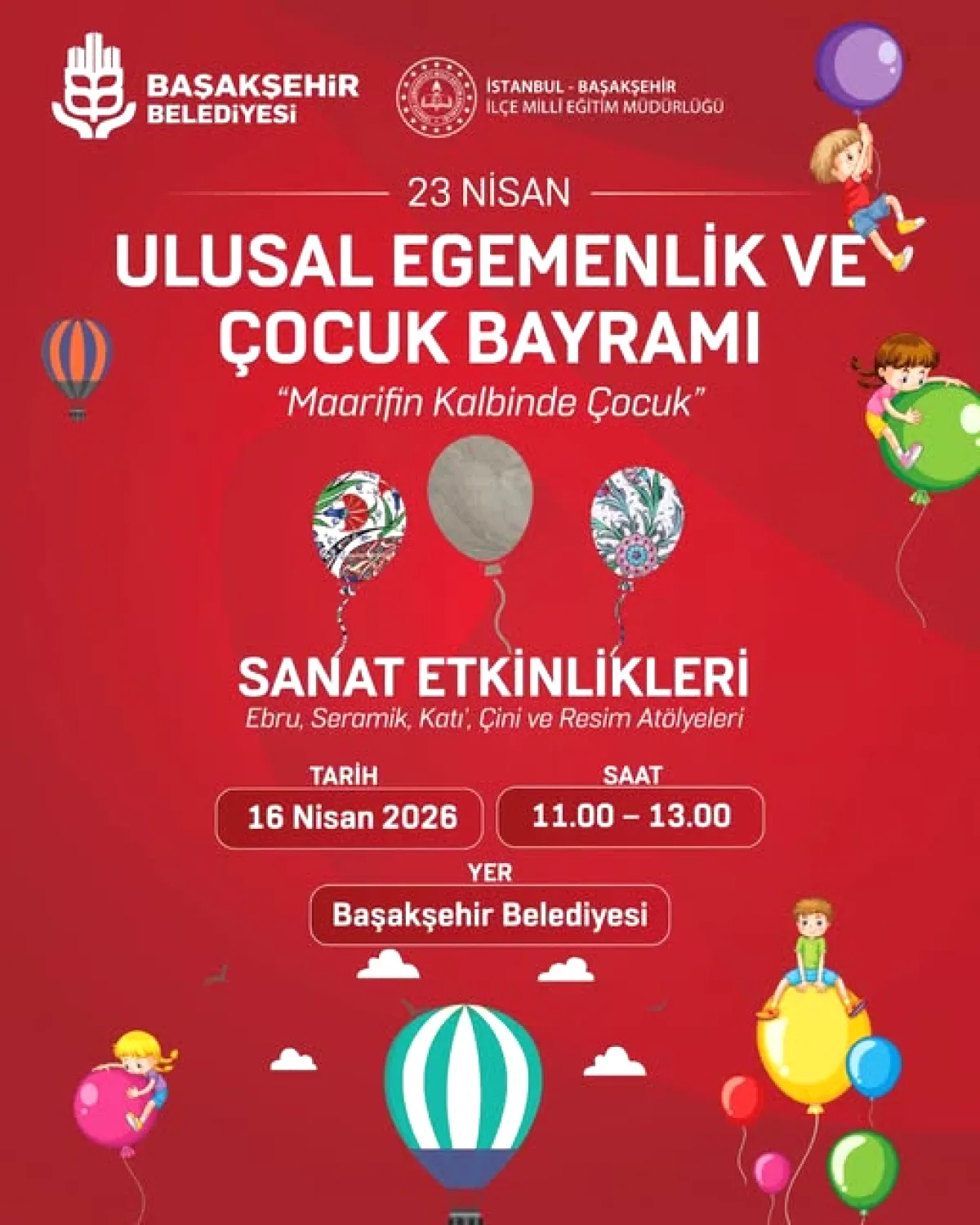 Başakşehir'de Çocuklar 23 Nisan Coşkusunu Sanatla Yaşayacak Başakşehir'de Çocuklar 23 Nisan Coşkusunu Sanatla Yaşayacak