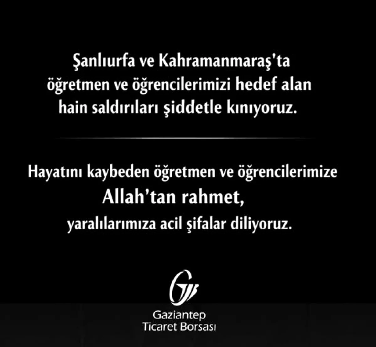 GTB'den Şanlıurfa ve Kahramanmaraş Saldırılarına Kınama GTB'den Şanlıurfa ve Kahramanmaraş Saldırılarına Kınama