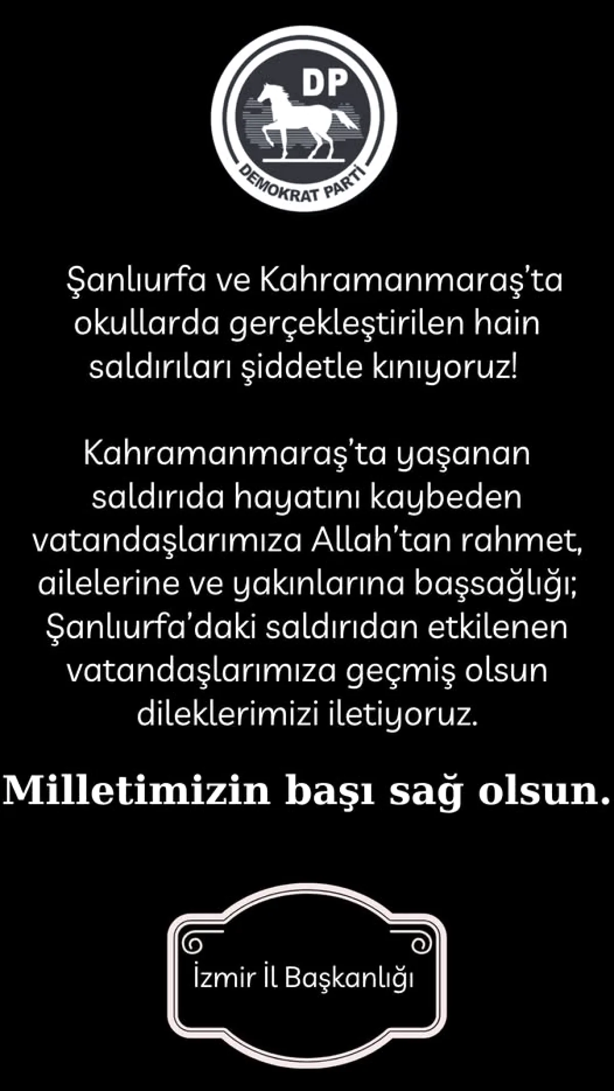 Demokrat Parti İzmir'den Şanlıurfa ve Kahramanmaraş Okul Saldırılarına Kınama Demokrat Parti İzmir'den Şanlıurfa ve Kahramanmaraş Okul Saldırılarına Kınama
