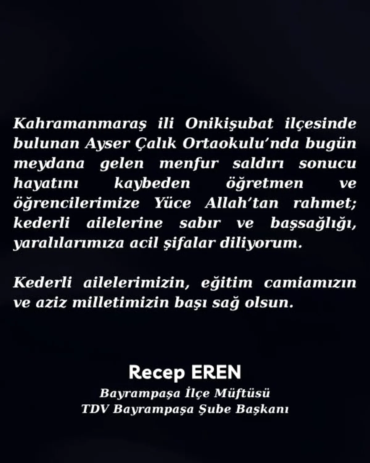 Bayrampaşa Müftüsü'nden Kahramanmaraş'ta Okul Saldırısı için Taziye Mesajı Bayrampaşa Müftüsü'nden Kahramanmaraş'ta Okul Saldırısı için Taziye Mesajı