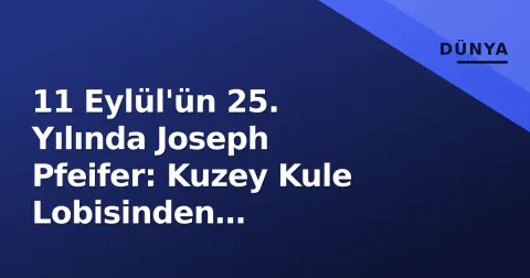 11 Eylül'ün 25. Yılında Joseph Pfeifer: Kuzey Kule Lobisinden Harvard'Amphisine Liderlik Mirası