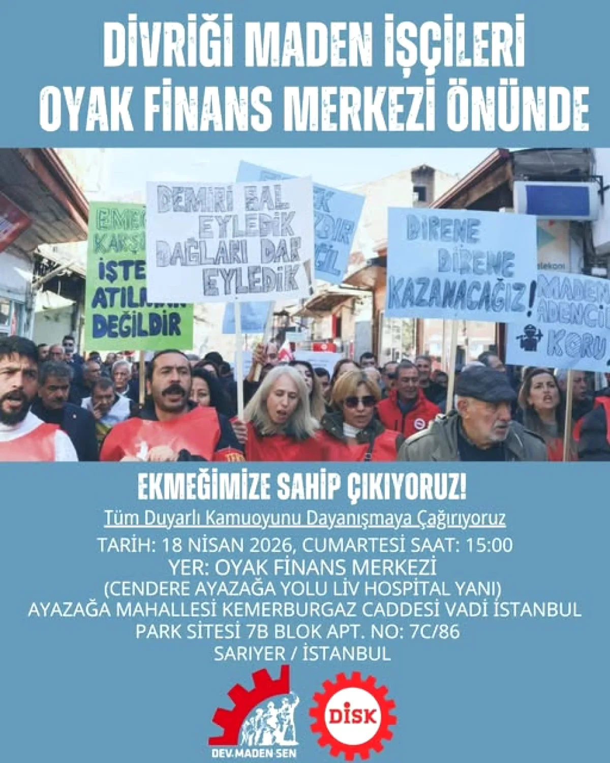 Divriği Maden İşçileri, 18 Nisan'da OYAK Önünde Direnişte Divriği Maden İşçileri, 18 Nisan'da OYAK Önünde Direnişte