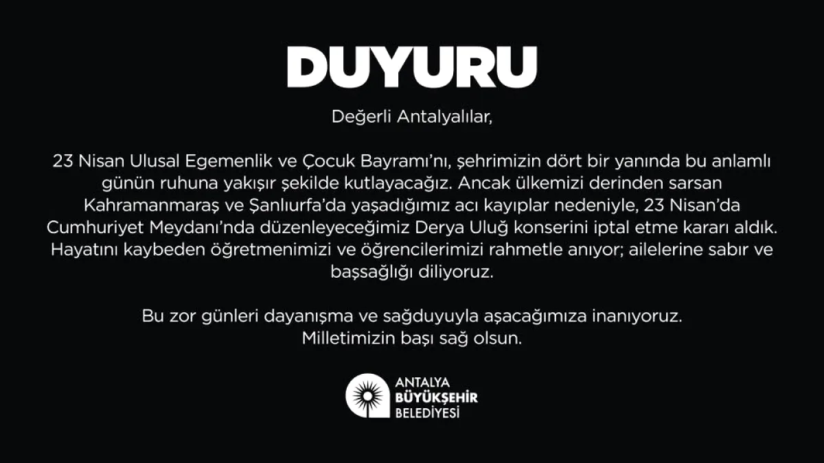 Antalya'da 23 Nisan Derya Uluğ Konseri İptal Edildi Antalya'da 23 Nisan Derya Uluğ Konseri İptal Edildi