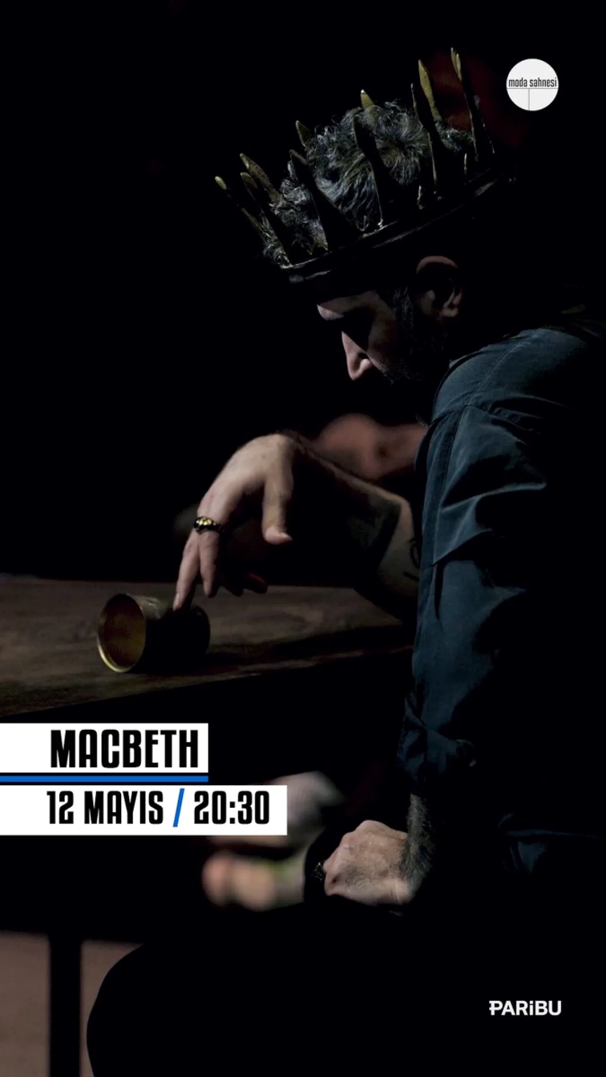 Moda Sahnesi'nde Macbeth: 12 Mayıs 20.30'da Sahneleniyor Moda Sahnesi'nde Macbeth: 12 Mayıs 20.30'da Sahneleniyor