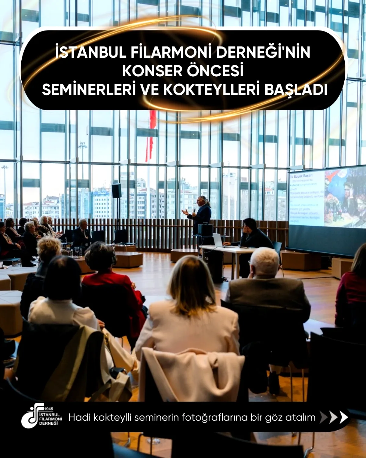 İstanbul Filarmoni Derneği'nden Sanatseverlere Özel Seminer ve Kokteyl İstanbul Filarmoni Derneği'nden Sanatseverlere Özel Seminer ve Kokteyl