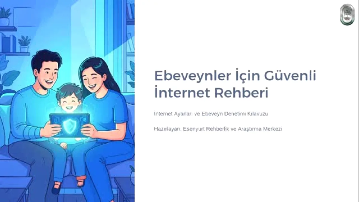 Esenyurt RAM'dan Ebeveynler İçin Dijital Güvenlik Kılavuzu Esenyurt RAM'dan Ebeveynler İçin Dijital Güvenlik Kılavuzu