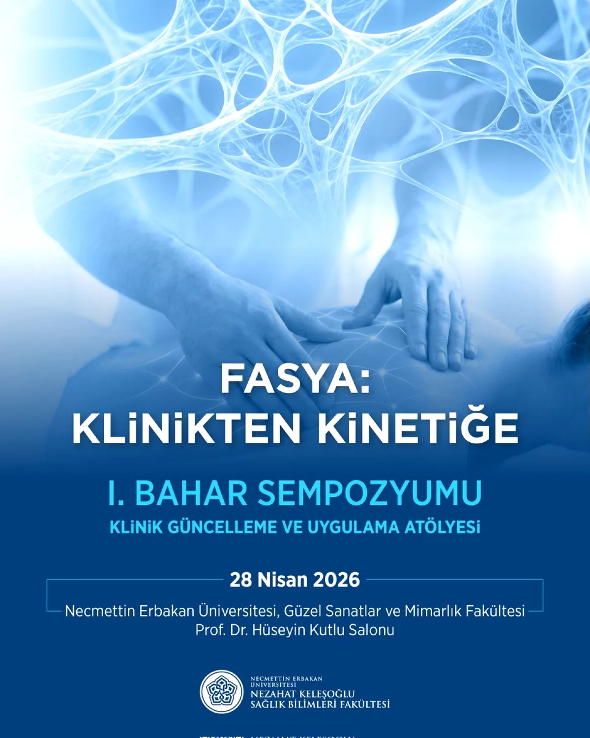 Necmettin Erbakan Üniversitesi'nde Fasya Sempozyumu: Klinikten Kinetiğe Necmettin Erbakan Üniversitesi'nde Fasya Sempozyumu: Klinikten Kinetiğe