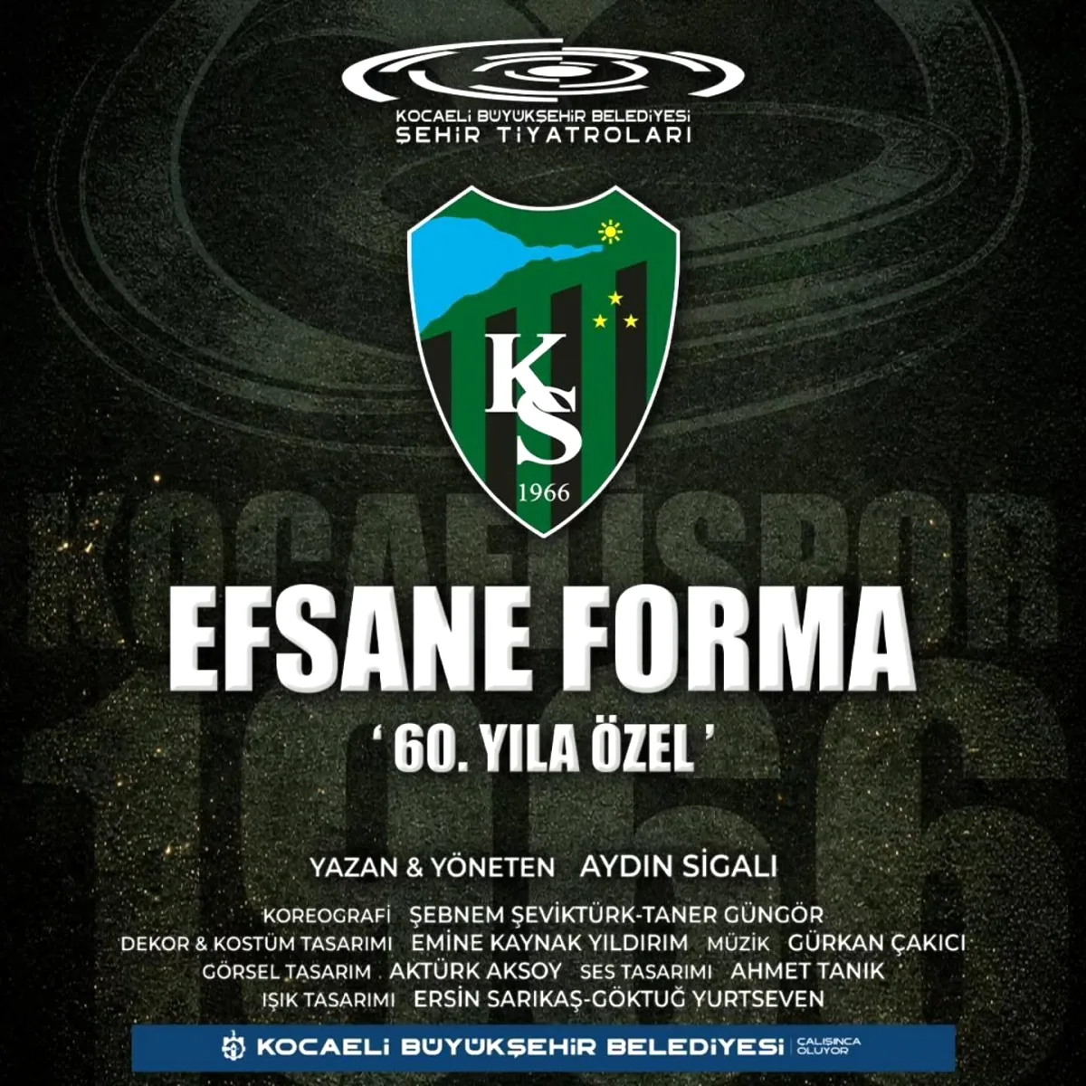 Kocaelispor'un 60 Yıllık Tarihi Tiyatro Sahnesinde: Efsane Forma Kocaelispor'un 60 Yıllık Tarihi Tiyatro Sahnesinde: Efsane Forma