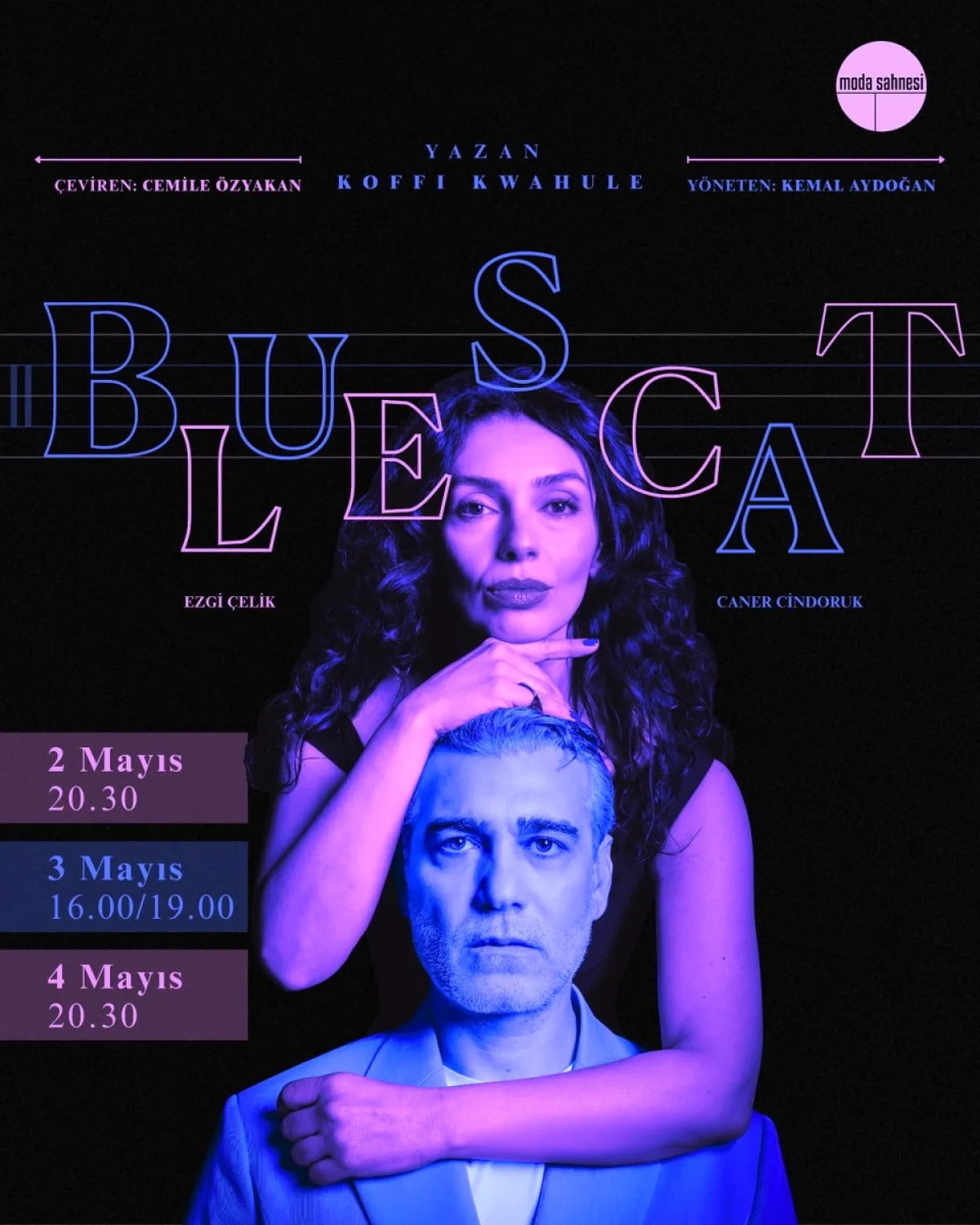 Moda Sahnesi'nden Yeni Oyun: blueScat 2 Mayıs'ta Prömiyer Yapıyor Moda Sahnesi'nden Yeni Oyun: blueScat 2 Mayıs'ta Prömiyer Yapıyor