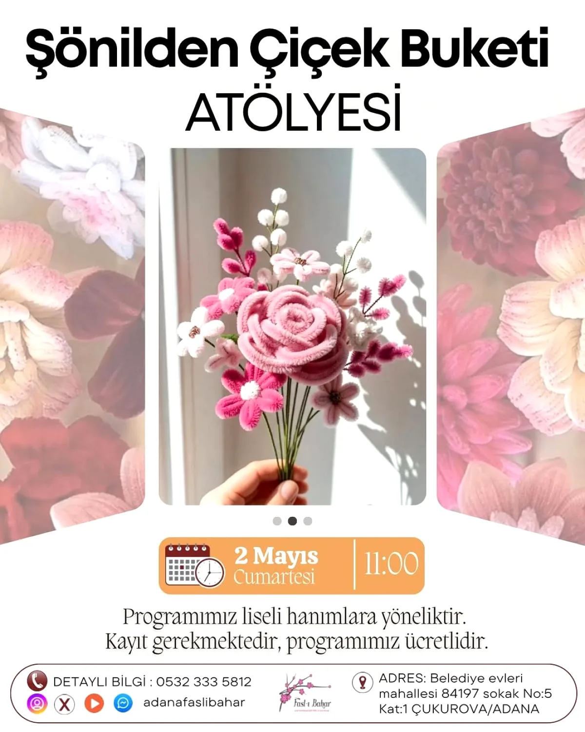 Adana'da Gençler İçin Bahar Temalı Çiçek Buketi Atölyesi Adana'da Gençler İçin Bahar Temalı Çiçek Buketi Atölyesi