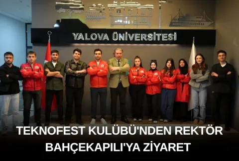 Yalova'da Teknoloji Rüzgarı: Öğrenciler Rektörle Projelerini Paylaştı