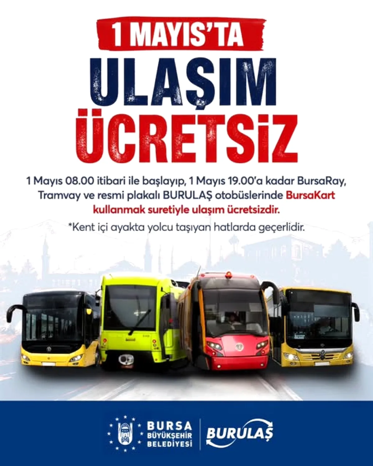 Bursa'da 1 Mayıs'ta Toplu Taşıma Ücretsiz Olacak: İşte Detaylar Bursa'da 1 Mayıs'ta Toplu Taşıma Ücretsiz Olacak: İşte Detaylar