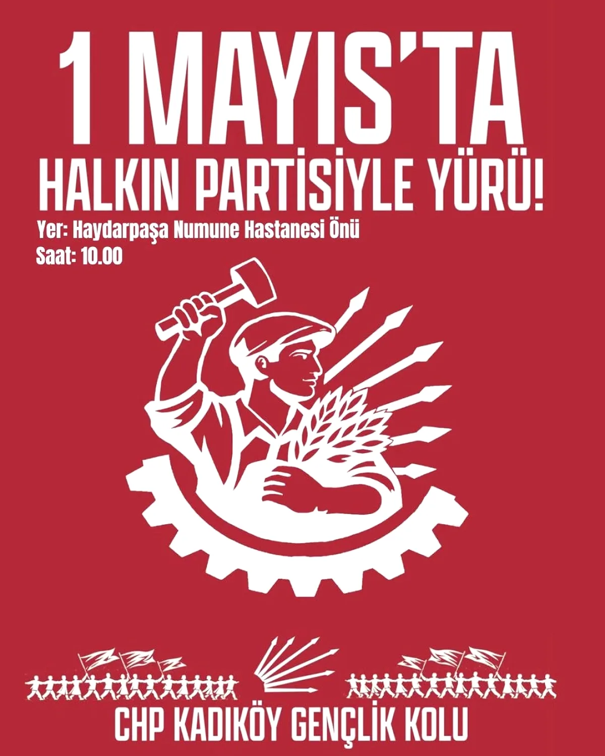 CHP Kadıköy Gençlik 1 Mayıs Yürüyüşü: Yarın Saat 10:00'da Haydarpaşa'da Buluşma CHP Kadıköy Gençlik 1 Mayıs Yürüyüşü: Yarın Saat 10:00'da Haydarpaşa'da Buluşma