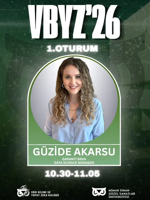MSGSÜ'de Veri Bilimi ve Yapay Zeka Oturumu: Garanti BBVA'dan Güzide Akarsu Konuşacak