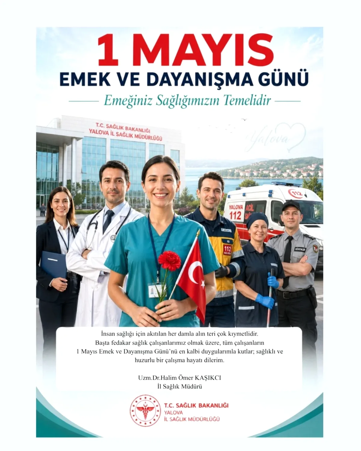 Yalova İl Sağlık Müdürü Kaşıkçı'dan 1 Mayıs Mesajı: Sağlık Çalışanlarının Alın Teri Çok Kıymetli Yalova İl Sağlık Müdürü Kaşıkçı'dan 1 Mayıs Mesajı: Sağlık Çalışanlarının Alın Teri Çok Kıymetli