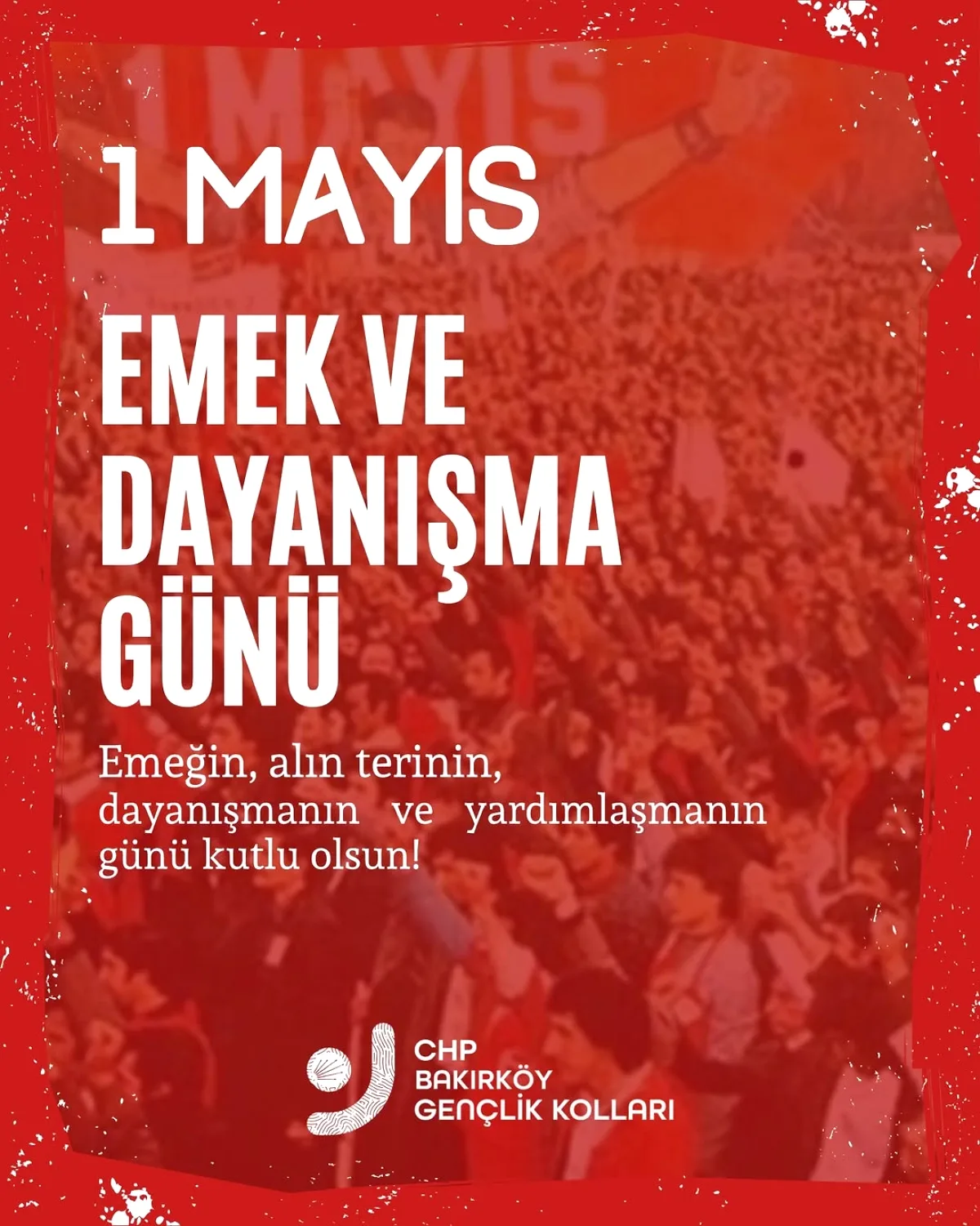 CHP Bakırköy Gençlik Kolu'ndan 1 Mayıs Mesajı CHP Bakırköy Gençlik Kolu'ndan 1 Mayıs Mesajı