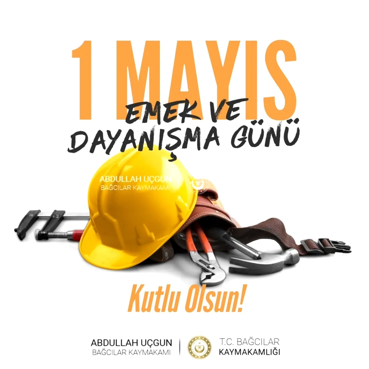 Bağcılar Kaymakamlığı'ndan 1 Mayıs Mesajı: "Emekçilerin Günü Kutlu Olsun" Bağcılar Kaymakamlığı'ndan 1 Mayıs Mesajı: "Emekçilerin Günü Kutlu Olsun"
