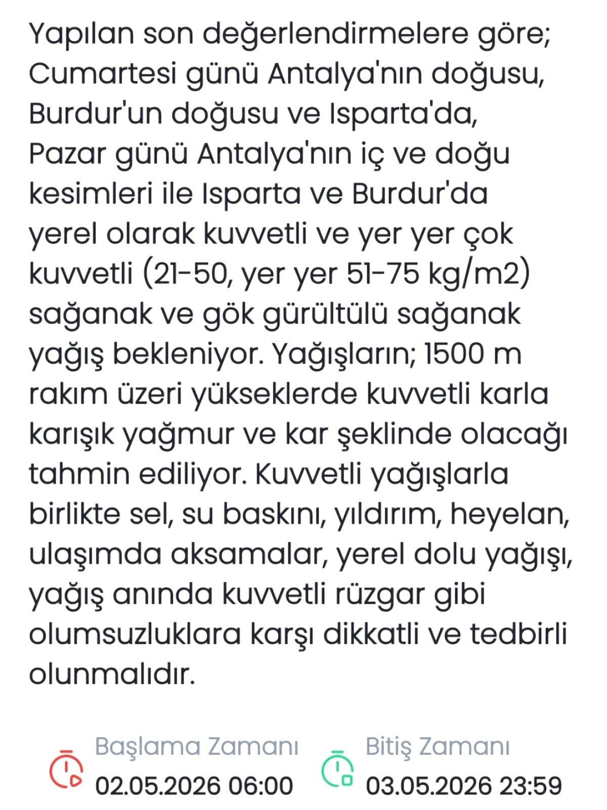 Batı Akdeniz'de Hafta Sonu Kuvvetli Yağış Uyarısı Batı Akdeniz'de Hafta Sonu Kuvvetli Yağış Uyarısı