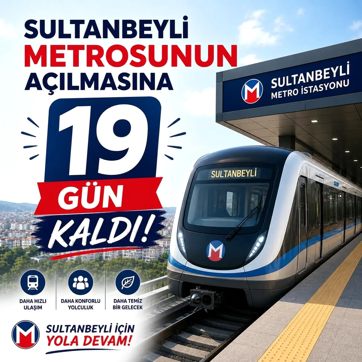 Sultanbeyli Metrosu İçin Geri Sayım: 19 Gün Kaldı Sultanbeyli Metrosu İçin Geri Sayım: 19 Gün Kaldı