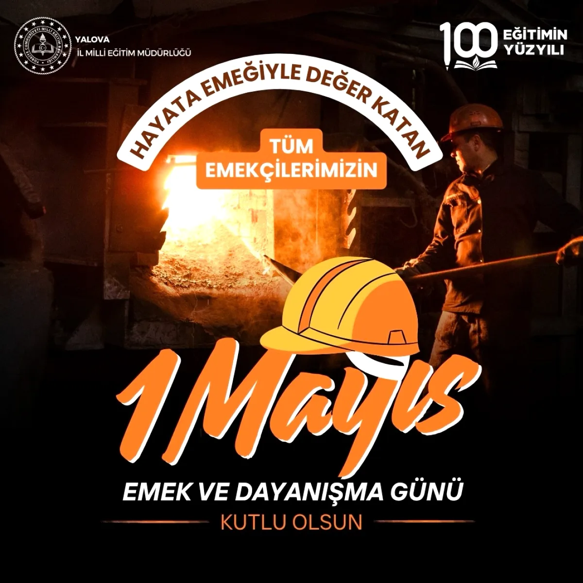Yalova'da Eğitim Camiasından 1 Mayıs Mesajı: "Emeğin Değeri Asla Unutulmaz" Yalova'da Eğitim Camiasından 1 Mayıs Mesajı: "Emeğin Değeri Asla Unutulmaz"