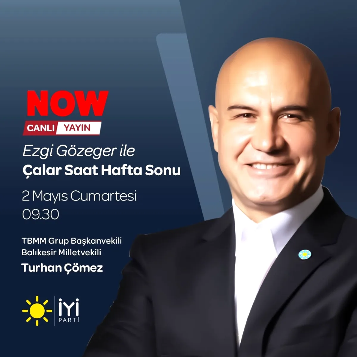 Turhan Çömez Bugün NOW TV'de: Çalar Saat Hafta Sonu'nda Konuşacak Turhan Çömez Bugün NOW TV'de: Çalar Saat Hafta Sonu'nda Konuşacak