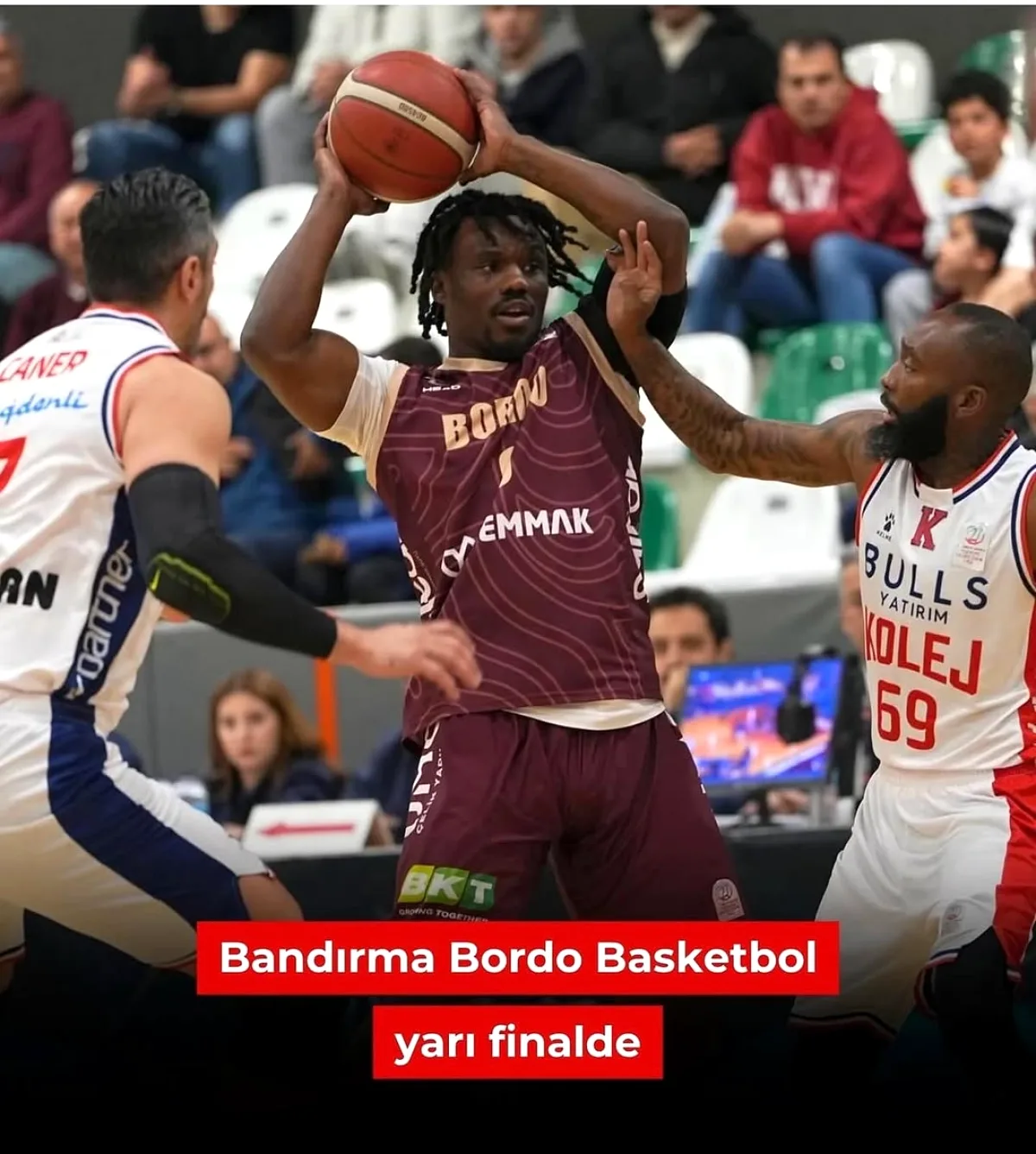Bandırma Bordo Basketbol Yarı Final'de: Süper Lig Yolunda Büyük Adım Bandırma Bordo Basketbol Yarı Final'de: Süper Lig Yolunda Büyük Adım