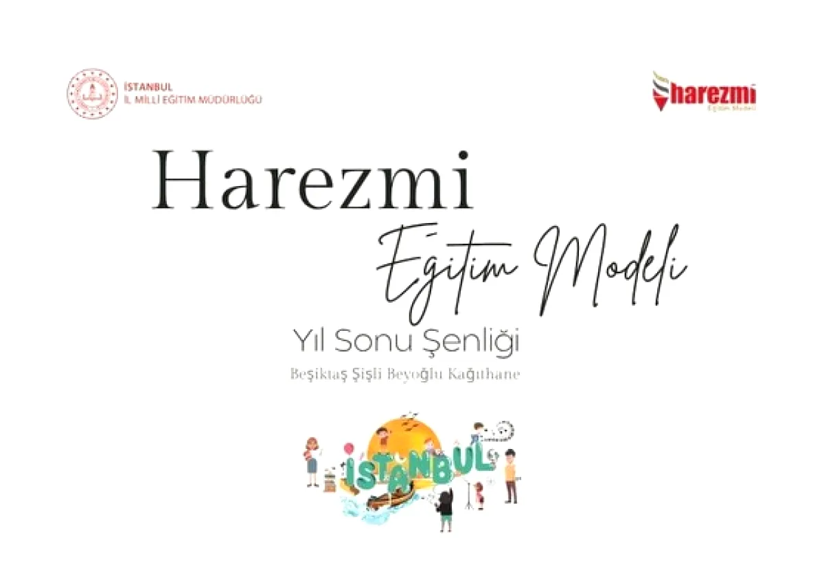 Kâğıthane'de Harezmi Eğitim Modeli Yıl Sonu Şenliği Düzenlendi Kâğıthane'de Harezmi Eğitim Modeli Yıl Sonu Şenliği Düzenlendi