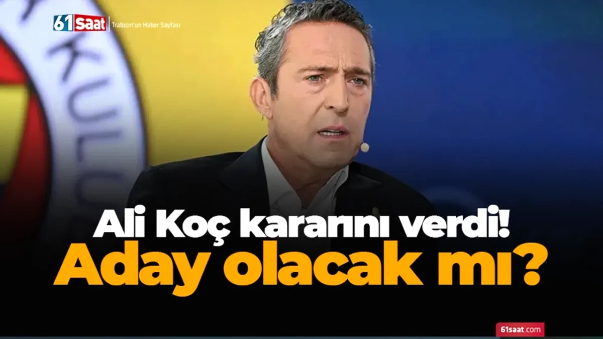 Ali Koç Kararını Verdi: Fenerbahçe Başkanlığına Aday Olmayacak Ali Koç Kararını Verdi: Fenerbahçe Başkanlığına Aday Olmayacak
