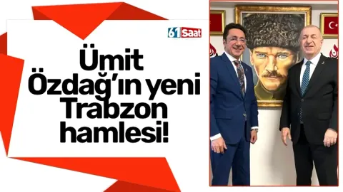 Ümit Özdağ'ın Trabzon Hamlesi: Davut Çakıroğlu Başdanışman Oldu